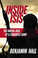 Az ISIS belsejében - Egy terrorhadsereg brutális felemelkedése - Inside ISIS - The Brutal Rise of a Terrorist Army