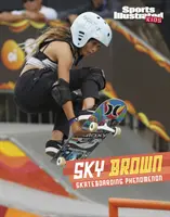 Sky Brown - gördeszkás jelenség - Sky Brown - Skateboarding Phenomenon