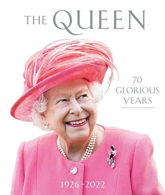 A királynő: 70 dicsőséges év: 1926-2022 - The Queen: 70 Glorious Years: 1926-2022