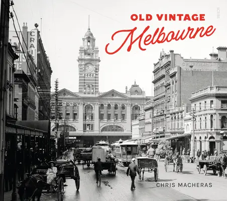 Régi szüreti Melbourne - Old Vintage Melbourne