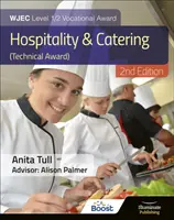 WJEC Level 1/2 Vocational Award Hospitality and Catering (Technical Award) - Student Book - Revised Edition (Felülvizsgált kiadás) - WJEC Level 1/2 Vocational Award Hospitality and Catering (Technical Award) - Student Book - Revised Edition