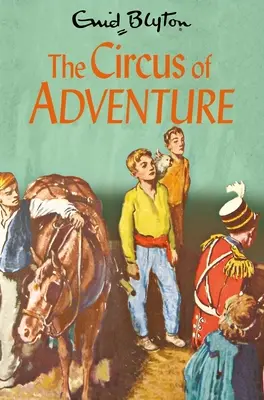 A kaland cirkusza: kötet - The Circus of Adventure: Volume 7