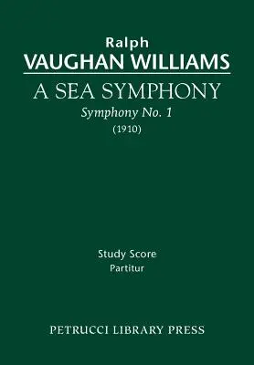 A Sea Symphony: Study score