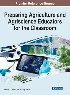 Mezőgazdasági és agrártudományi oktatók felkészítése az osztályteremre - Preparing Agriculture and Agriscience Educators for the Classroom