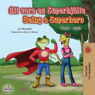 Szuperhősnek lenni (svéd angol kétnyelvű könyv) - Being a Superhero (Swedish English Bilingual Book)