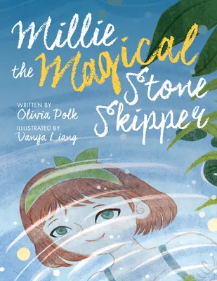 Millie, a varázslatos kőhajós - Millie the Magical Stone Skipper