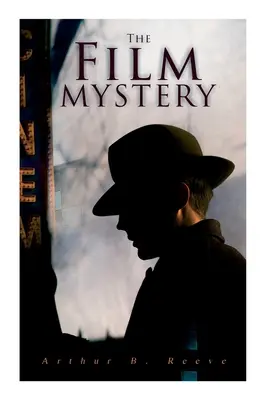 A filmrejtély: Craig Kennedy nyomozó ügye - The Film Mystery: Detective Craig Kennedy's Case