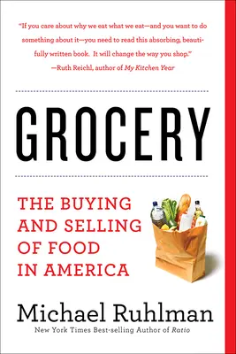 Élelmiszerboltok: Az élelmiszerek vásárlása és eladása Amerikában - Grocery: The Buying and Selling of Food in America