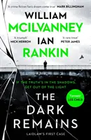 Sötét maradványok - A Sunday Times bestsellere és az év krimi és thriller könyve 2022-ben - Dark Remains - The Sunday Times Bestseller and The Crime and Thriller Book of the Year 2022