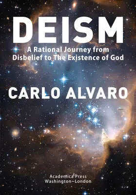 Deizmus: Racionális utazás a hitetlenségtől Isten létezéséig - Deism: A Rational Journey from Disbelief to the Existence of God