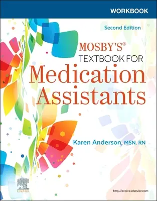 Workbook for Mosby's Textbook for Medication Assistants (Munkafüzet a Mosby's Textbook for Medication Asszisztensek tankönyvéhez) - Workbook for Mosby's Textbook for Medication Assistants