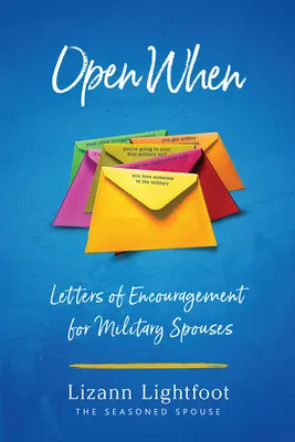 Nyitva Mikor: Bátorító levelek katonai házastársaknak - Open When: Letters of Encouragement for Military Spouses