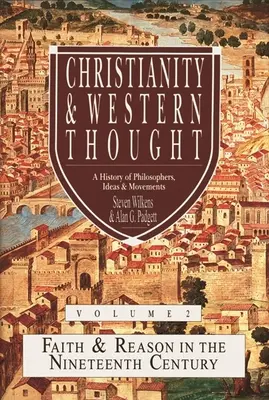 Kereszténység és nyugati gondolkodás (2. kötet) - Christianity & Western Thought (Vol 2)