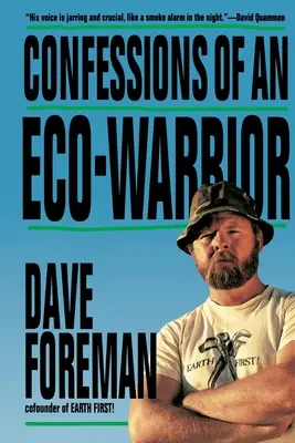 Egy ökoharcos vallomásai - Confessions of an Eco-Warrior
