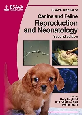 A BSAVA Kutyák és macskák szaporodásának és neonatológiájának kézikönyve - BSAVA Manual of Canine and Feline Reproduction and Neonatology