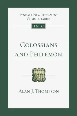 Kolosséhoz és Filemonhoz írt levél: Bevezetés és kommentár - Colossians and Philemon: An Introduction and Commentary