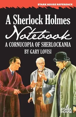 A Sherlock Holmes jegyzetfüzete: A Cornucopia of Sherlockania - A Sherlock Holmes Notebook: A Cornucopia of Sherlockania