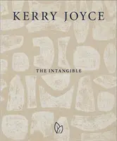 Kerry Joyce: A megfoghatatlan - Kerry Joyce: The Intangible