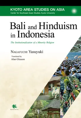 Bali és a hinduizmus Indonéziában: Egy kisebbségi vallás intézményesülése - Bali and Hinduism in Indonesia: The Institutionalization of a Minority Religion