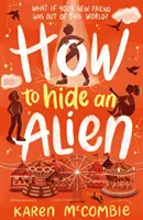 Hogyan kell elrejteni egy idegent - How To Hide An Alien