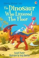 Dinoszaurusz, aki a padlót szemetelte - Dinosaur who Littered the Floor