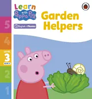 Learn with Peppa Phonics 3. szint 8. könyv - Kerti segítők (Phonics Reader) - Learn with Peppa Phonics Level 3 Book 8 - Garden Helpers (Phonics Reader)