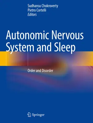 Autonóm idegrendszer és alvás: Rend és rendetlenség - Autonomic Nervous System and Sleep: Order and Disorder