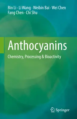 Antociánok: kémia, feldolgozás és bioaktivitás - Anthocyanins: Chemistry, Processing & Bioactivity