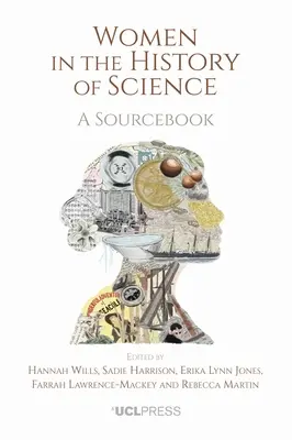 Nők a tudománytörténetben: A Sourcebook - Women in the History of Science: A Sourcebook
