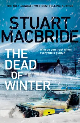 A tél holtteste - A Logan McRae-sorozat első számú Sunday Times bestseller szerzőjének új, hátborzongató thrillere. - Dead of Winter - The chilling new thriller from the No. 1 Sunday Times bestselling author of the Logan McRae series