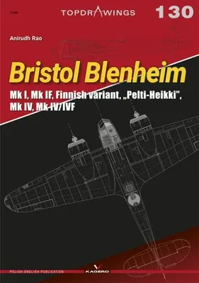 Bristol Blenheim: Mk I, Mk If, finn változat, Pelti-Heikki, Mk IV, Mk IV/Ivf - Bristol Blenheim: Mk I, Mk If, Finnish Variant, Pelti-Heikki, Mk IV, Mk IV/Ivf