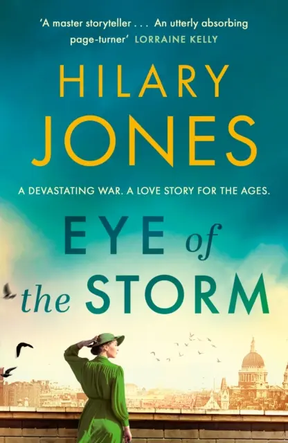 A vihar szeme - „Egy rendkívül lebilincselően izgalmas olvasmány” Lorraine Kelly - Eye of the Storm - 'An utterly absorbing page-turner' Lorraine Kelly