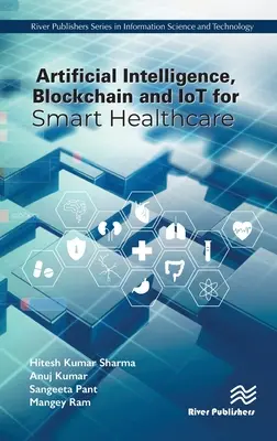 Mesterséges intelligencia, blokklánc és IoT az intelligens egészségügyért - Artificial Intelligence, Blockchain and IoT for Smart Healthcare