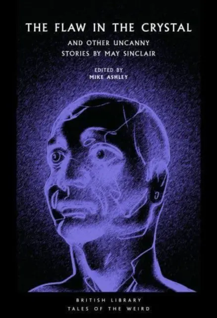 Hiba a kristályban - És más hátborzongató történetek by May Sinclair - Flaw in the Crystal - And Other Uncanny Stories by May Sinclair