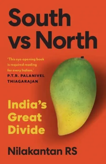 Dél és Észak - India nagy szakadékai - South vs North - India's Great Divide