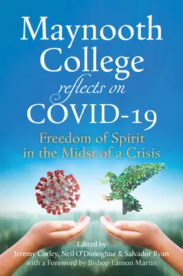 A Maynooth College a Covid 19. évéről: Új realitások bizonytalan időkben - Maynooth College Reflects on Covid 19: New Realities in Uncertain Times