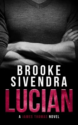Lucian: Egy romantikus thriller - Lucian: A Romantic Thriller