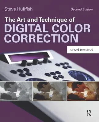 A digitális színkorrekció művészete és technikája - The Art and Technique of Digital Color Correction