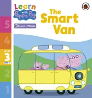 Learn with Peppa Phonics 3. szint 14. könyv - Az okos furgon (Phonics Reader) - Learn with Peppa Phonics Level 3 Book 14 - The Smart Van (Phonics Reader)