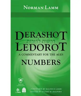 Derashot Ledorot: Számok: A Commentary for the Ages: A Commentary for the Ages - Derashot Ledorot: Numbers: A Commentary for the Ages