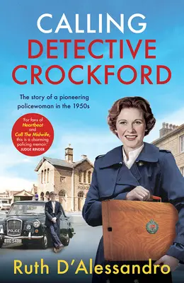 Crockford nyomozó hívása: Egy úttörő rendőrnő története az 1950-es években - Calling Detective Crockford: The Story of a Pioneering Policewoman in the 1950s