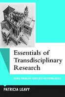 A transzdiszciplináris kutatás alapjai - Problémaközpontú módszertanok alkalmazása - Essentials of Transdisciplinary Research - Using Problem-Centered Methodologies