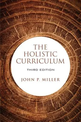 A holisztikus tanterv, harmadik kiadás - The Holistic Curriculum, third edition