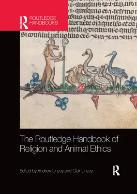 The Routledge Handbook of Religion and Animal Ethics (A vallás és az állatok etikájának rutledge kézikönyve) - The Routledge Handbook of Religion and Animal Ethics