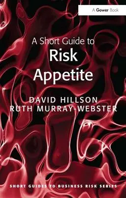 Rövid útmutató a kockázatvállalási hajlandósághoz - A Short Guide to Risk Appetite