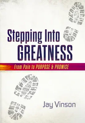 A nagyságba lépve - Stepping Into Greatness