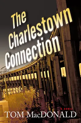 A charlestowni kapcsolat: A Dermot Sparhawk Thrillervolume 1. kötet - The Charlestown Connection: A Dermot Sparhawk Thrillervolume 1