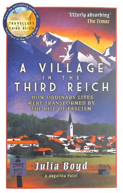 Falu a Harmadik Birodalomban - Hogyan változtatta meg a fasizmus felemelkedése a hétköznapi életeket? - Village in the Third Reich - How Ordinary Lives Were Transformed By the Rise of Fascism