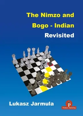 A Nimzo és a bogo-indiai revizited: A Complete Repertoire for Black - The Nimzo and Bogo-Indian Revisited: A Complete Repertoire for Black