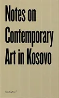 Megjegyzések a koszovói kortárs művészetről - Notes on Contemporary Art in Kosovo